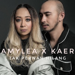 Amylea & Kaer - Tak Pernah Hilang