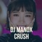 Crush - DJ Manox lyrics