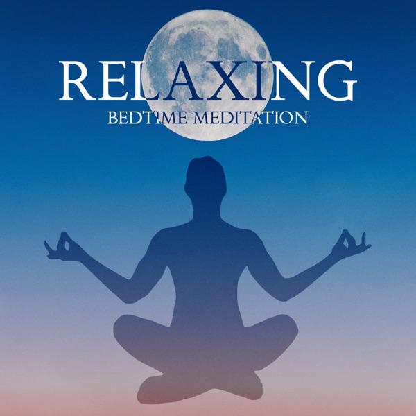 Relaxing Bedtime Meditation: Serenity Sleeping Ambient to Help You Relax All Night, Natural Sleep Aid & Insomnia Cure