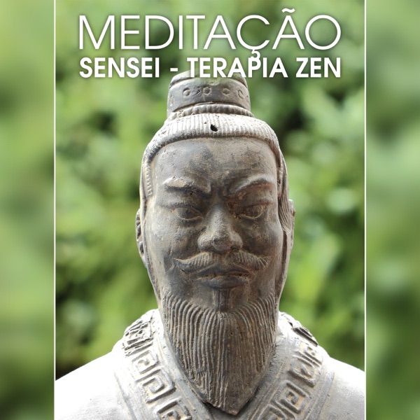 Meditação Sensei - Terapia Zen, Meditação Transcendental, Canções para a Cura da Alma, Música Relaxante para Descansar, Yoga Asana
