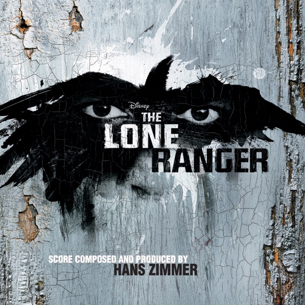 The Lone Ranger (Original Motion Picture Score) - Hans Zimmer