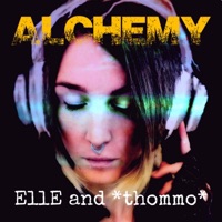 Alchemy (feat. Elle) - Single - *Thommo*