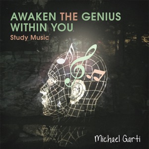 Awaken the Genius Within You (Study Music)