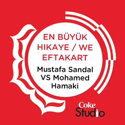 En Büyük Hikaye / We Eftakart (Coke Studio Fusion Mix) - Single - Mustafa Sandal