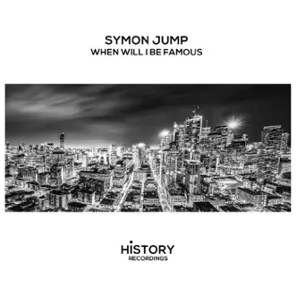 When Will I Be Famous by Symon Jump song reviws