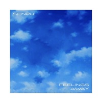 Feelings Away - Single - Senpu