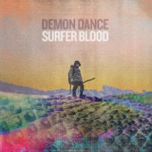 Surfer Blood - Demon Dance