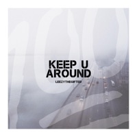 Keep U Around - Single - Leezythegifted