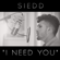 I Need You - Siedd