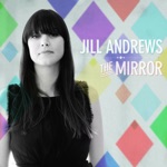 Jill Andrews - The Mirror