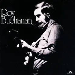 Roy Buchanan - Roy Buchanan