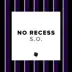 No Recess - Single album cover