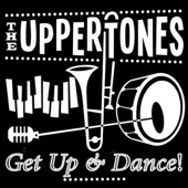 The Uppertones - Get Up & Dance