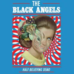Half Believing (Demo) - Single - The Black Angels