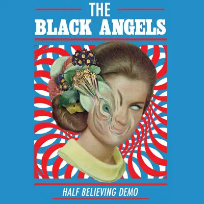 Half Believing (Demo) - Single - The Black Angels