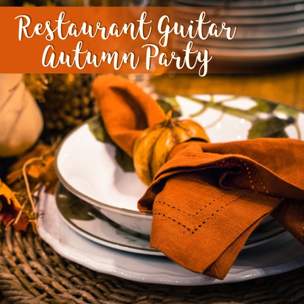 Restaurant Guitar Autumn Party: Moody Cozy Jazz for Candle Light Dinner