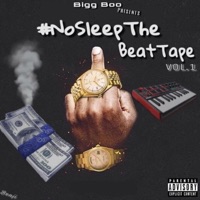 NoSleep the Beat Tape, Vol. 1 - EP - Bigg Boo