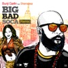 Big Bad Soca (feat. Shenseea) [Remix] - Single