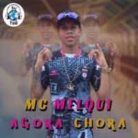 Agora Chora - Single - MC Melqui