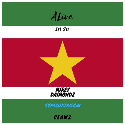 Alive in SU (feat. Clawz & Mikey Daimondz) - Single