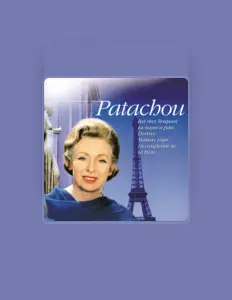 Posłuchaj wykonawcy Patachou, obejrzyj teledyski, przeczytaj biografię, zobacz daty tras koncertowych i nie tylko!