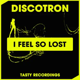 I Feel So Lost (Dub Mix) by Discotron song reviws