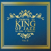 A Tribute to King of Jazz by John Di Martino, Vol. 2 artwork