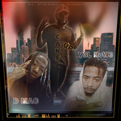 Cake Up (feat. Vel Rowe & Dmac) - Single