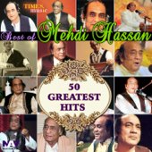 50 Greatest Hits Best of Mehdi Hassan - Mehdi Hassan