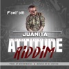 Juanita (Attitude Riddim) - Single