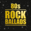 80s Rock Ballads - Verschillende artiesten