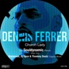 Dennis Ferrer - Church Lady (feat. Danil Wright)