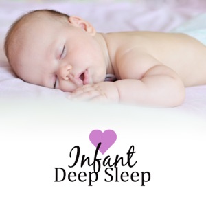 Infant Deep Sleep: Relaxing Piano Music for Trouble Sleeping, Calm Down Your Baby & Newborn Relaxation with Nature in Background