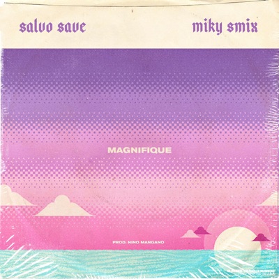Magnifique (feat. Miky Smix) - Single