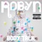 None of Dem (feat. Röyksopp) - Robyn & Röyksopp lyrics