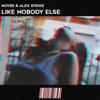 Like Nobody Else (feat. Alex Strike) - Single