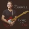 Long on the One (feat. Brent Mason) - John Carroll lyrics