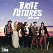 BRITE FUTURES - Kissed Her Sister