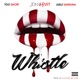 Whistle feat Too hort Single