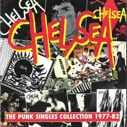 The Punk Singles Collection 1977-82 - Chelsea