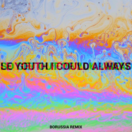 Cover artwork for I Could Always (feat. MNDR) [Borussia Remix]