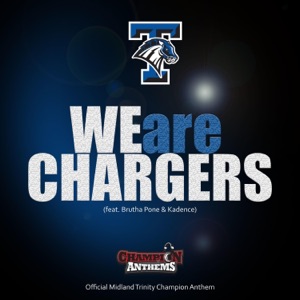 We Are Chargers (feat. Brutha Pone & Kadence) - Single