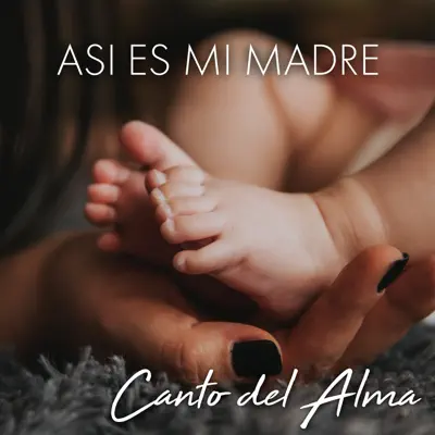 Así es mi madre - Single - Canto del Alma