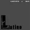 Stream & download Latino (feat. Mizi) - Single