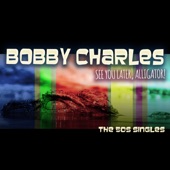 Bobby Charles - Put Your Arms Around Me, Honey