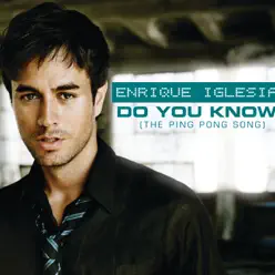 Do You Know? (The Ping Pong Song) - Single - Enrique Iglesias