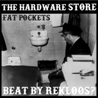 The Hardware Store (Beat Rekloos?) - Single - Fat Pockets