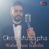 Wahechni Habibi - Single