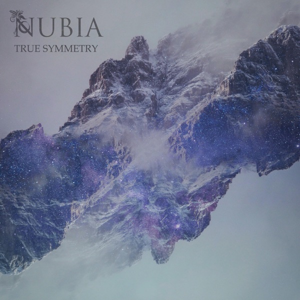 Nubia - True Symmetry [EP] (2018)