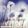 Relax & Sleep 101 – Emotional Relaxing Music for Relaxation, Massage, Yoga & Sleep - Various Artists